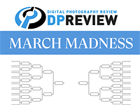 DPReview March Madness - a champion is crowned