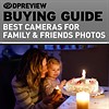 The best cameras for family and friends photos in 2022